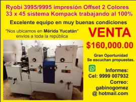 Vendo Impresora Ryobi 3995-9995 Offset 2 colores 
Tamaño 33 x 45, Sistema Kompack.
Trabajando al 100%, en excelente estado.
Precio: $160.000. Gran oportunidad. ¡Se escuchan ofertas!
Ubicación: Mérida, Yucatán. Envíos a toda la república.
Informes: 9999007932
 