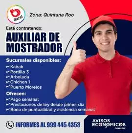 ¡Únete a la Familia Berel Quintana Roo!, Está contratando:
Auxiliar de mostrador

Ofrecen:
-Pago semanal
-Prestaciones de ley desde el primer día
-Bono de puntualidad y asistencia

Sucursales disponibles:
-Kabah, Portillo3, Arbolada, Chichen 1, Puerto Morelos
Informes al 9994454353