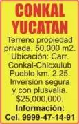 Terrenos, Venta, Conkal Yucatán
-Terreno propiedad privada 
-50,000 m2
Ubicación: Carr. Conkal-Chicxulub Pueblo km.2.25
-Inversión segura y con plusvalía
-$25,000,000
Informes al 9999-47-14-91